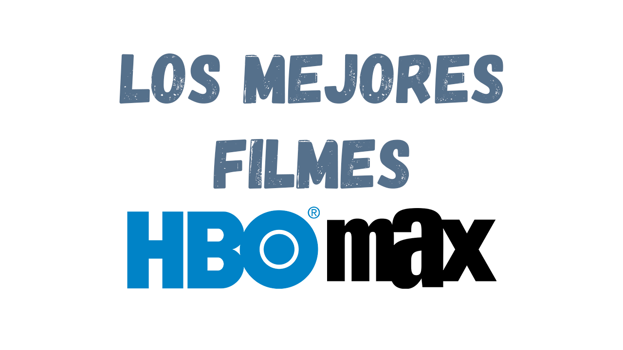 Mejores películas y series de MAX
