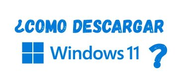 Cómo descargar Windows 11